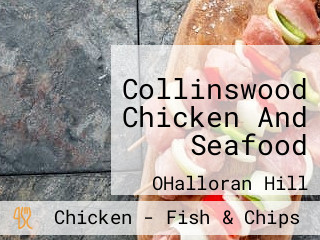 Collinswood Chicken And Seafood