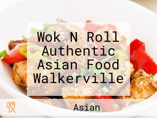 Wok N Roll Authentic Asian Food Walkerville