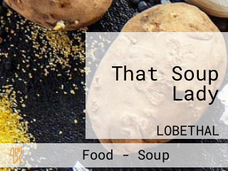 That Soup Lady