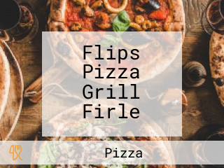 Flips Pizza Grill Firle