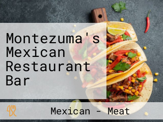 Montezuma's Mexican Restaurant Bar