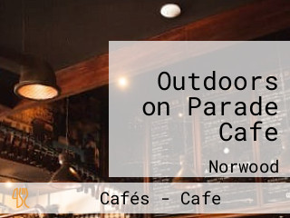 Outdoors on Parade Cafe