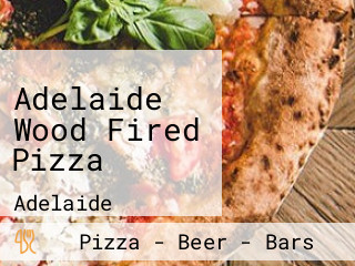 Adelaide Wood Fired Pizza