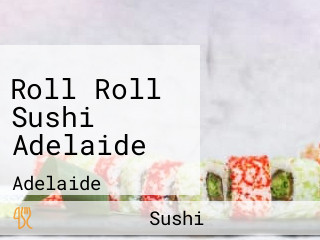 Roll Roll Sushi Adelaide