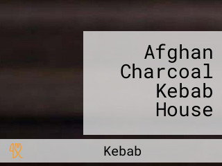 Afghan Charcoal Kebab House