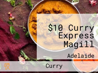 $10 Curry Express Magill