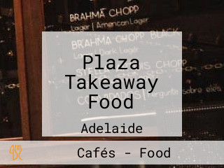 Plaza Takeaway Food