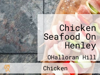 Chicken Seafood On Henley