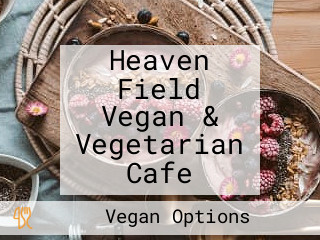 Heaven Field Vegan & Vegetarian Cafe