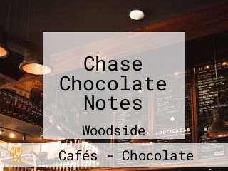 Chase Chocolate Notes