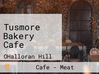 Tusmore Bakery Cafe