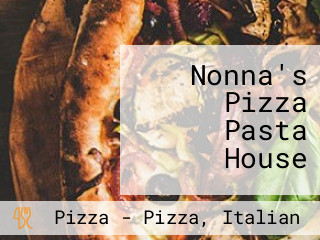 Nonna's Pizza Pasta House