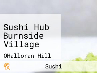 Sushi Hub Burnside Village