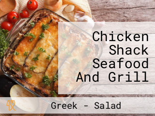 Chicken Shack Seafood And Grill