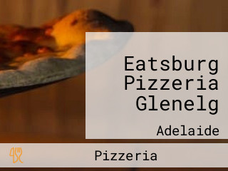 Eatsburg Pizzeria Glenelg