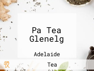 Pa Tea Glenelg