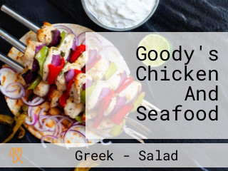 Goody's Chicken And Seafood