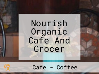 Nourish Organic Cafe And Grocer