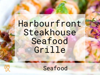 Harbourfront Steakhouse Seafood Grille