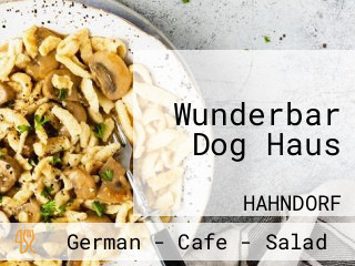 Wunderbar Dog Haus