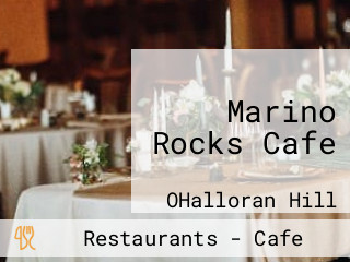 Marino Rocks Cafe