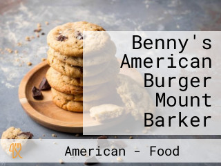 Benny's American Burger Mount Barker