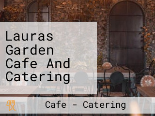 Lauras Garden Cafe And Catering