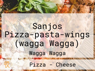 Sanjos Pizza-pasta-wings (wagga Wagga)