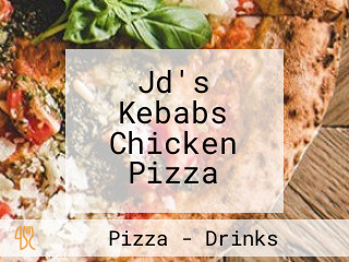 Jd's Kebabs Chicken Pizza