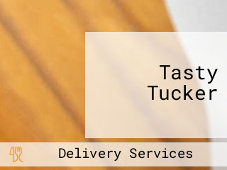 Tasty Tucker