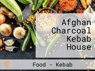 Afghan Charcoal Kebab House