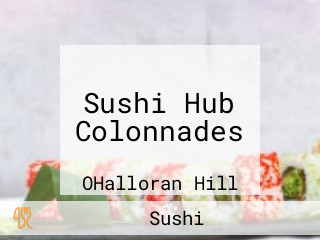 Sushi Hub Colonnades