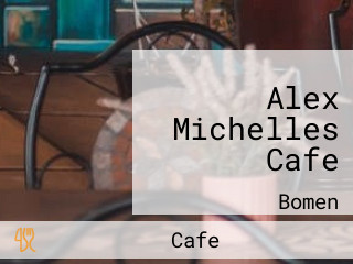 Alex Michelles Cafe