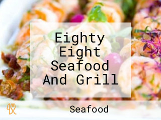 Eighty Eight Seafood And Grill