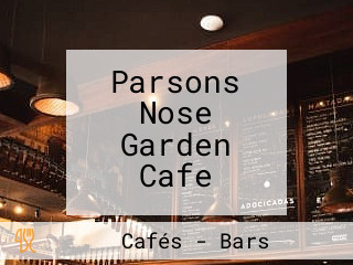 Parsons Nose Garden Cafe