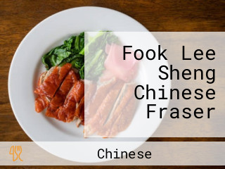 Fook Lee Sheng Chinese Fraser