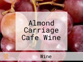 Almond Carriage Cafe Wine