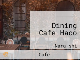 Dining Cafe Haco