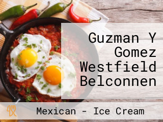 Guzman Y Gomez Westfield Belconnen