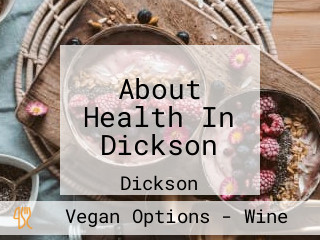 About Health In Dickson