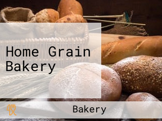 Home Grain Bakery