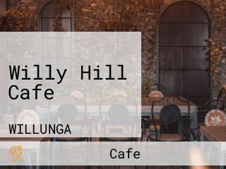 Willy Hill Cafe