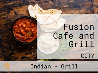 Fusion Cafe and Grill