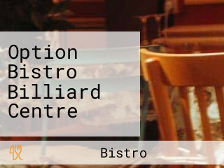 Option Bistro Billiard Centre