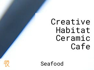 Creative Habitat Ceramic Cafe