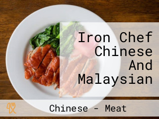 Iron Chef Chinese And Malaysian