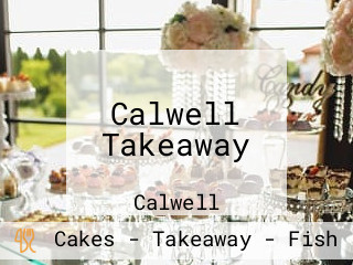 Calwell Takeaway