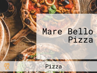 Mare Bello Pizza