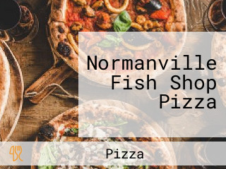 Normanville Fish Shop Pizza