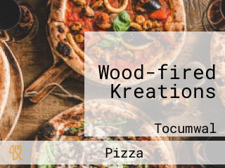 Wood-fired Kreations